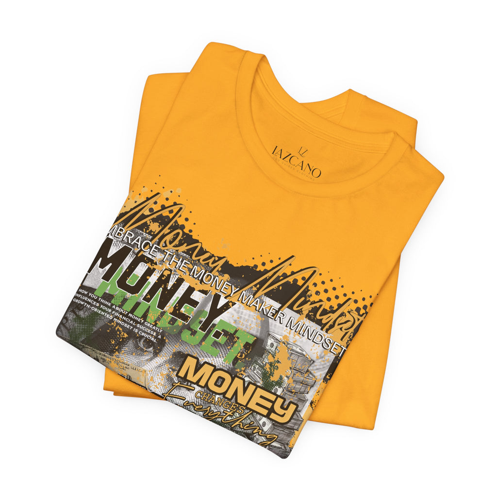 MONEY MINDSET TEE; LIMITED EDITION: FROM THE STRUGGLE TO THE STREETS