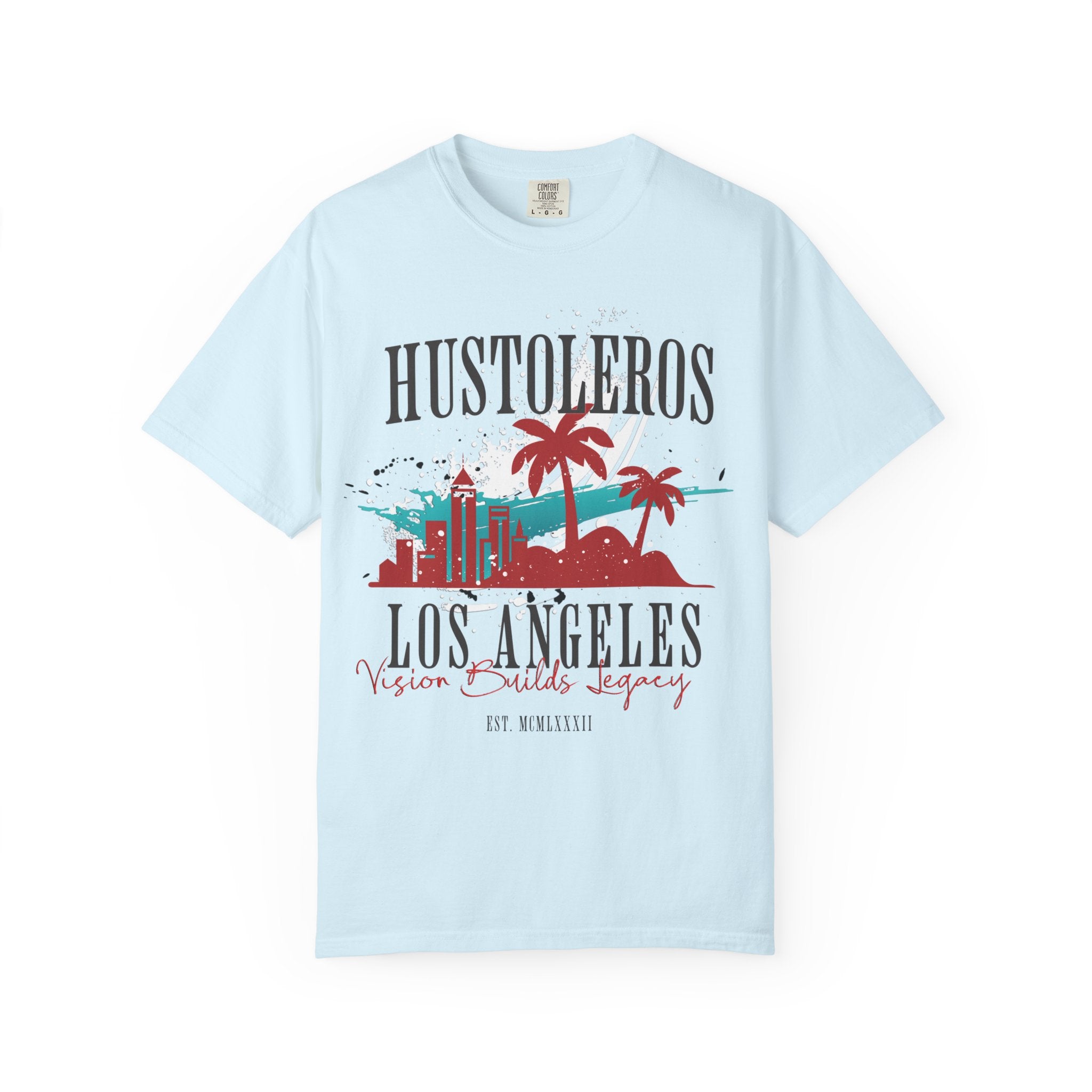 Hustoleros Los Angeles Vision Builds Legacy Tee