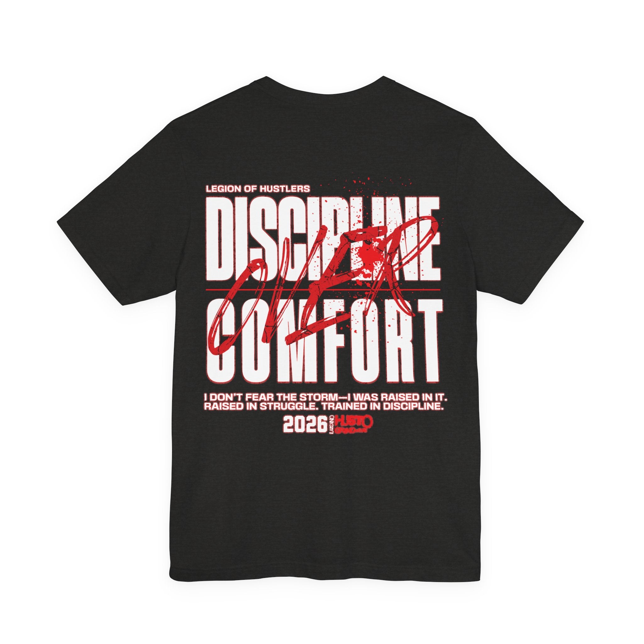 Discipline Over Comfort Tee: Hustoleros Edition – Battle-Bred Hustlers