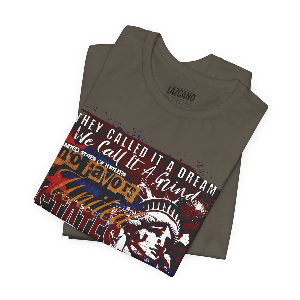 No Favors Tee – They Called It a Dream, We Call It a Grind