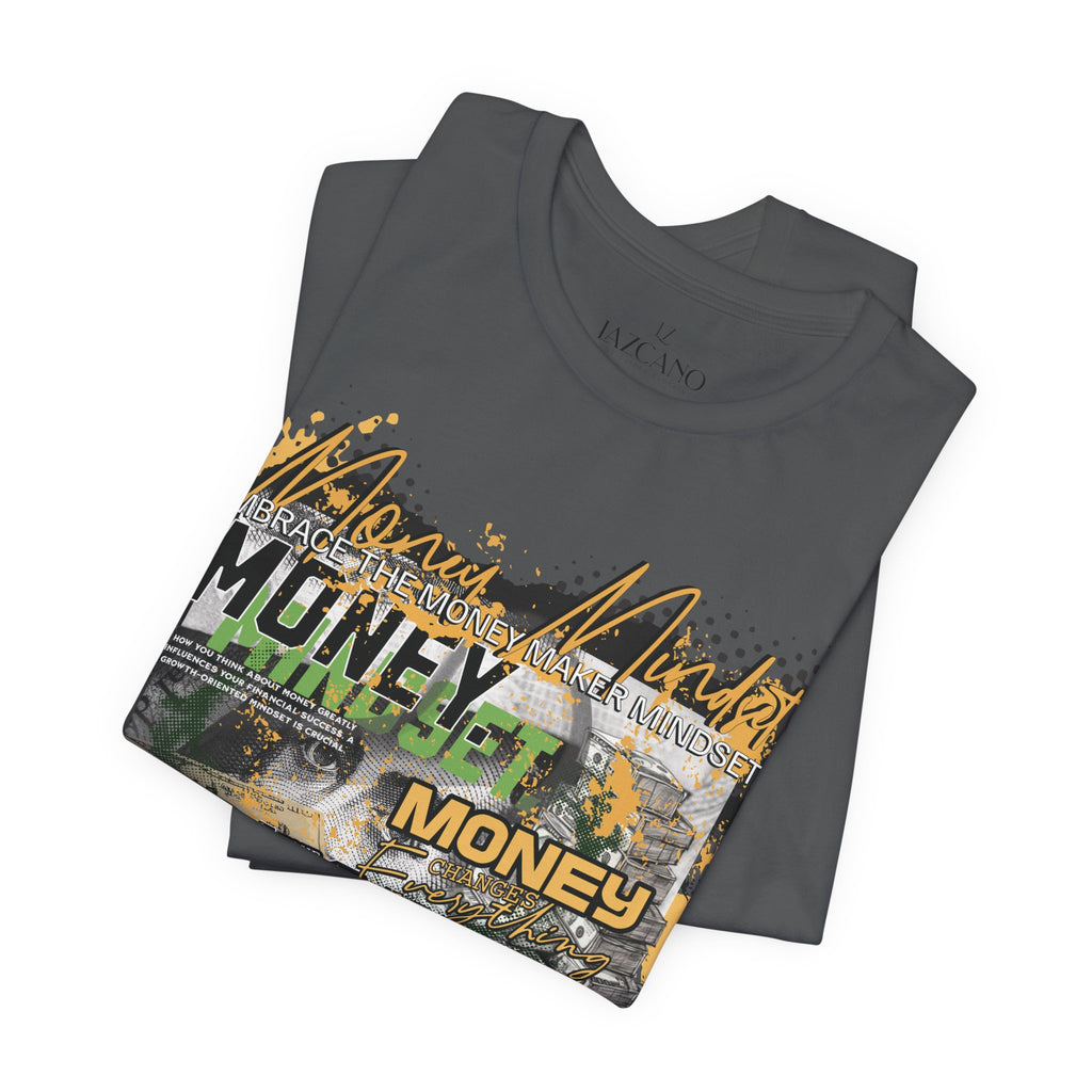 MONEY MINDSET TEE; LIMITED EDITION: FROM THE STRUGGLE TO THE STREETS