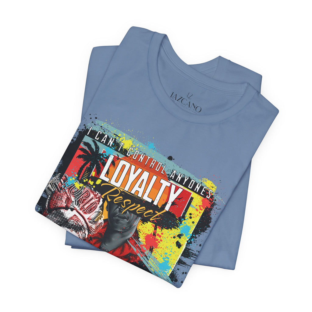 Loyalty Should Never Be Questioned Tee