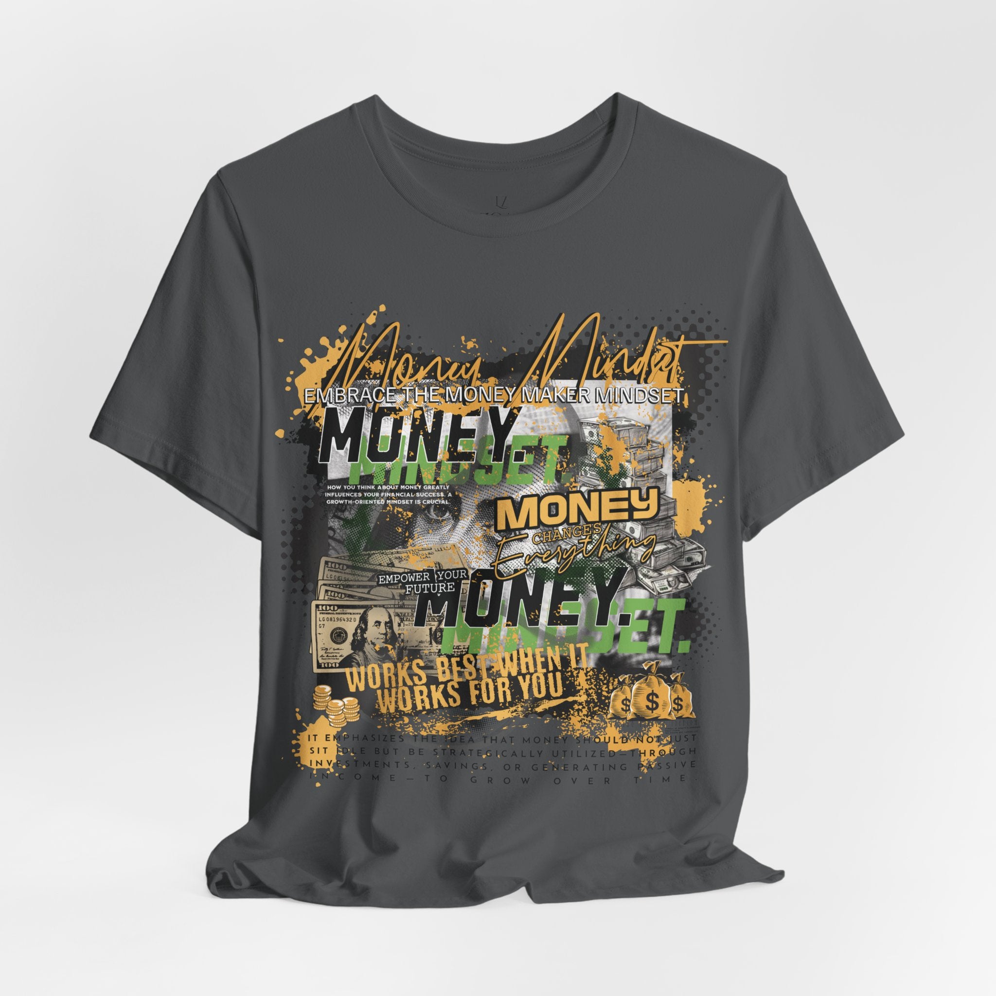 MONEY MINDSET TEE; LIMITED EDITION: FROM THE STRUGGLE TO THE STREETS