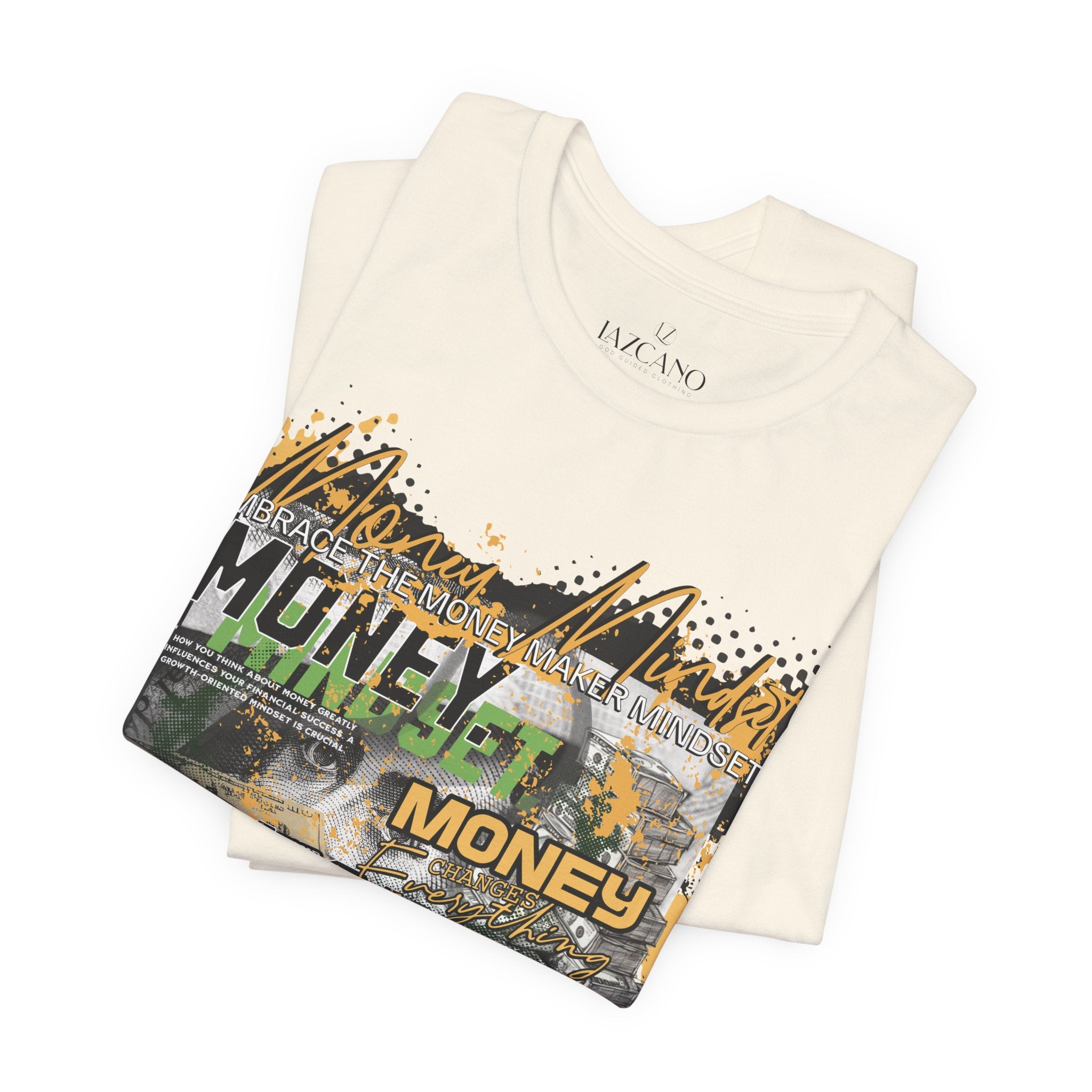 MONEY MINDSET TEE; LIMITED EDITION: FROM THE STRUGGLE TO THE STREETS
