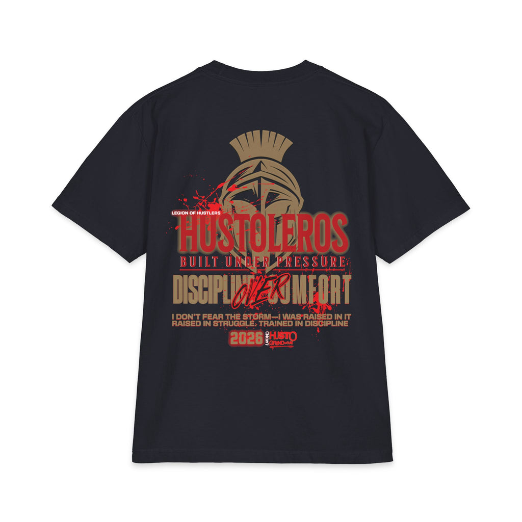 Discipline Over Comfort Tee: Hustoleros Edition