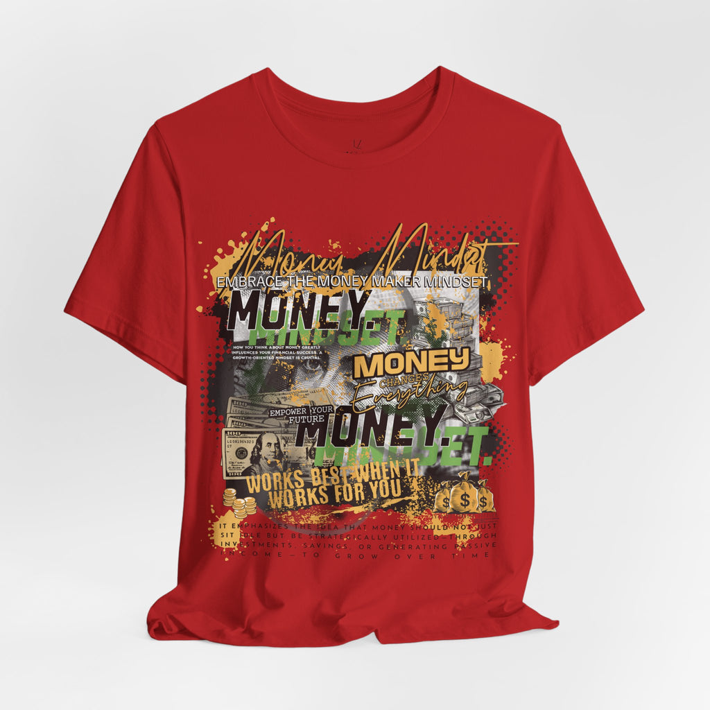 MONEY MINDSET TEE; LIMITED EDITION: FROM THE STRUGGLE TO THE STREETS