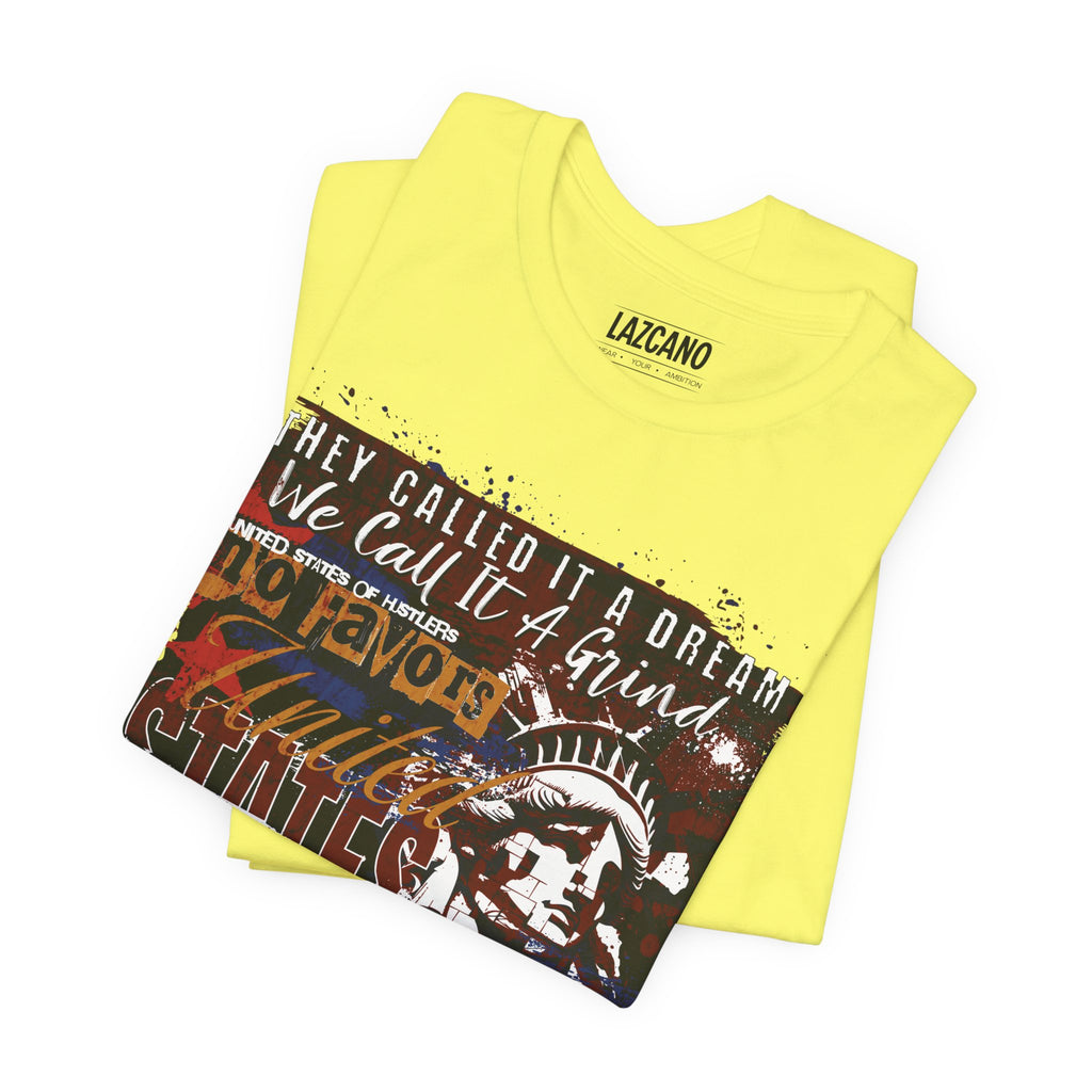 No Favors Tee – They Called It a Dream, We Call It a Grind