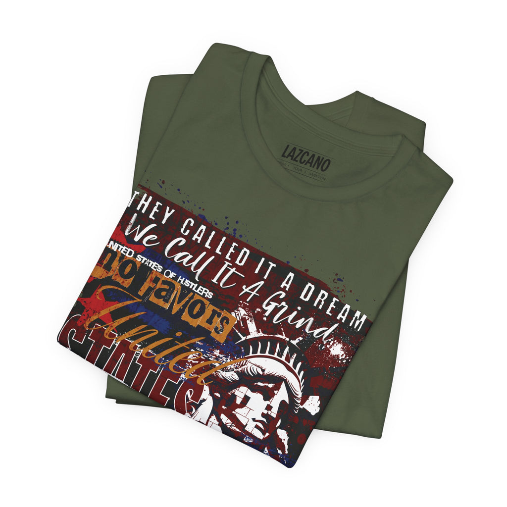 No Favors Tee – They Called It a Dream, We Call It a Grind