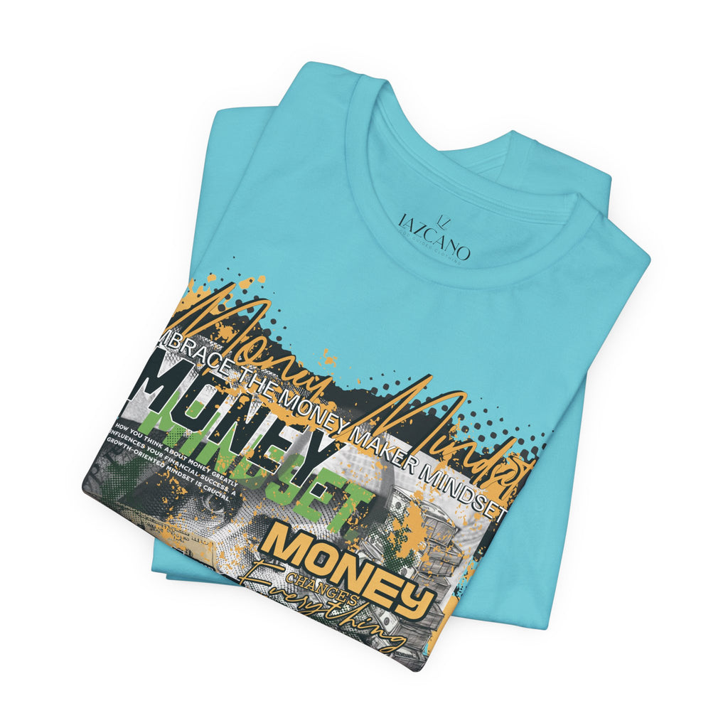 MONEY MINDSET TEE; LIMITED EDITION: FROM THE STRUGGLE TO THE STREETS