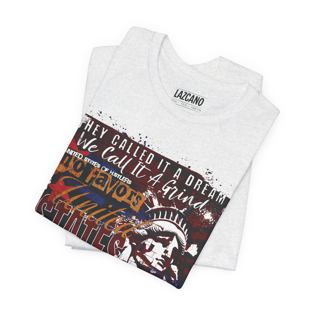 No Favors Tee – They Called It a Dream, We Call It a Grind