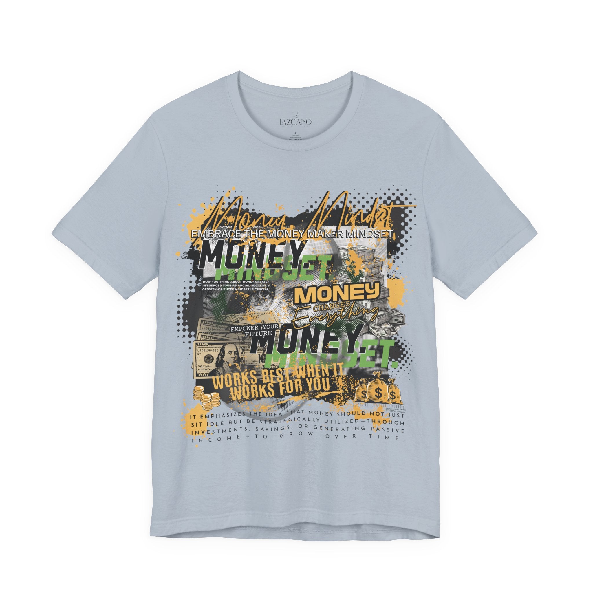 MONEY MINDSET TEE; LIMITED EDITION: FROM THE STRUGGLE TO THE STREETS
