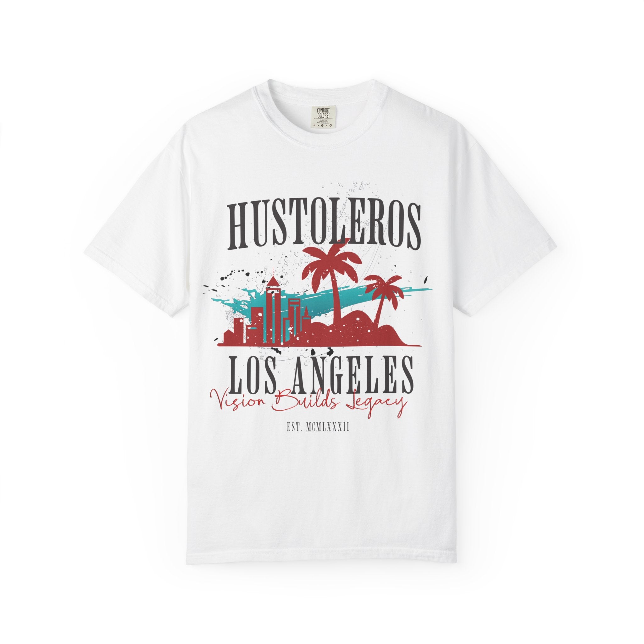 Hustoleros Los Angeles Vision Builds Legacy Tee