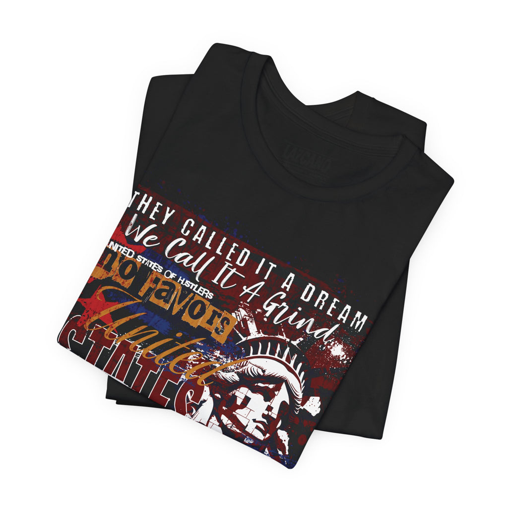 No Favors Tee – They Called It a Dream, We Call It a Grind