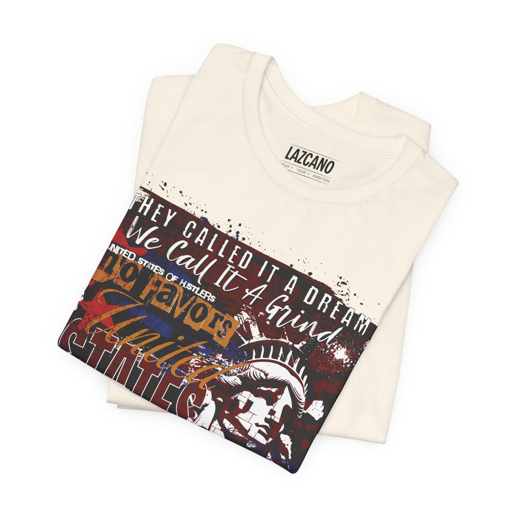 No Favors Tee – They Called It a Dream, We Call It a Grind