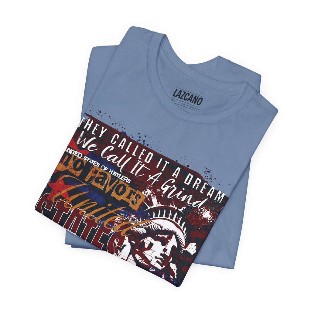 No Favors Tee – They Called It a Dream, We Call It a Grind