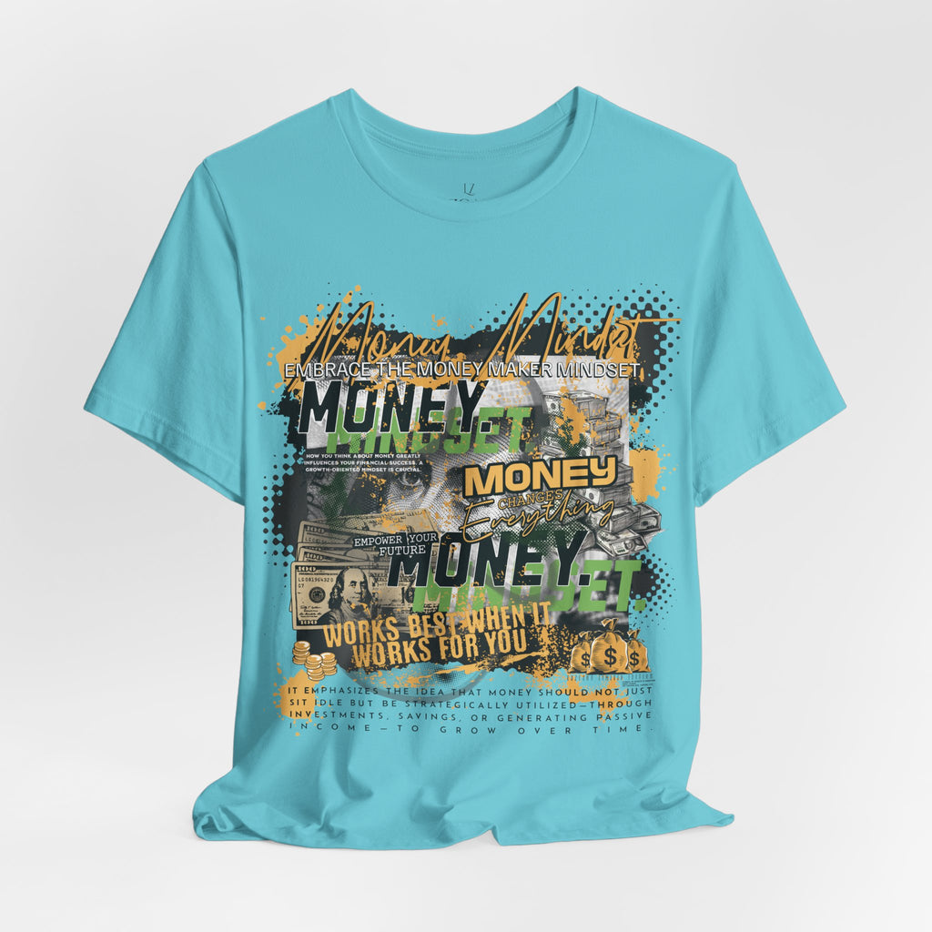 MONEY MINDSET TEE; LIMITED EDITION: FROM THE STRUGGLE TO THE STREETS