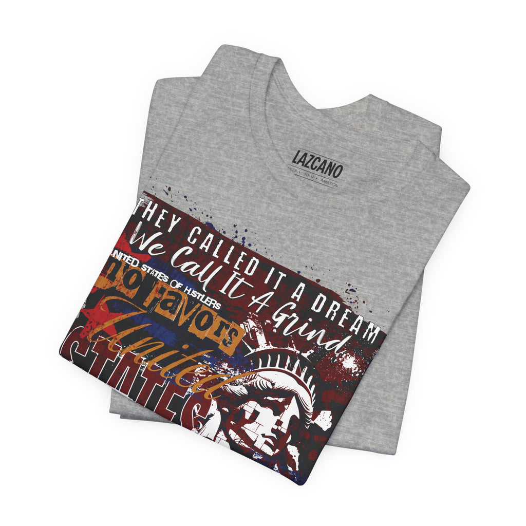 No Favors Tee – They Called It a Dream, We Call It a Grind