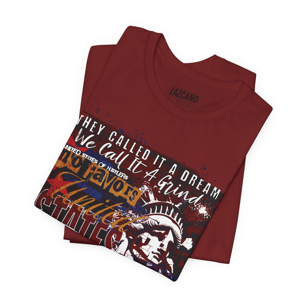 No Favors Tee – They Called It a Dream, We Call It a Grind