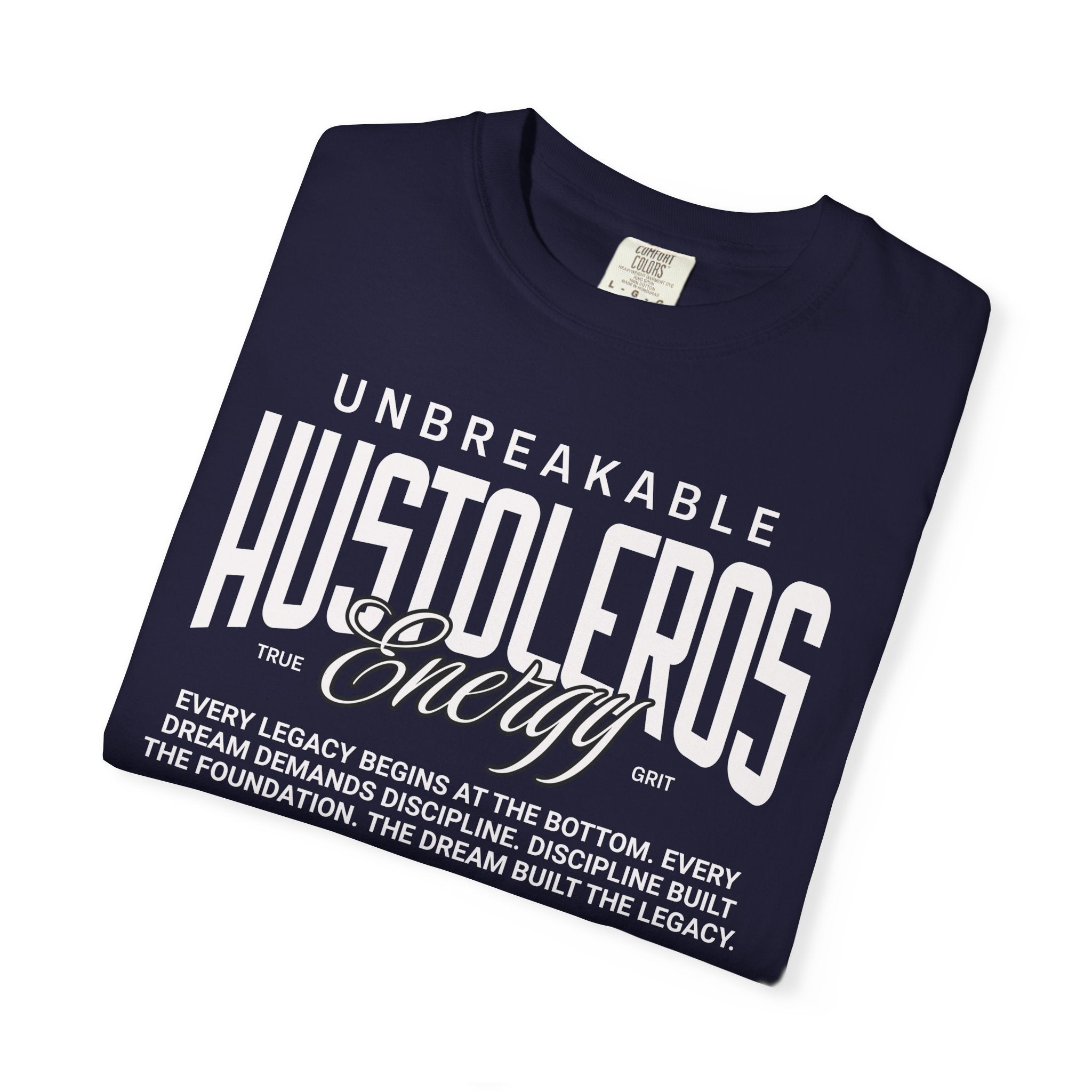 Unbreakable Hustoleros Tee — Motivational Graphic T-Shirt