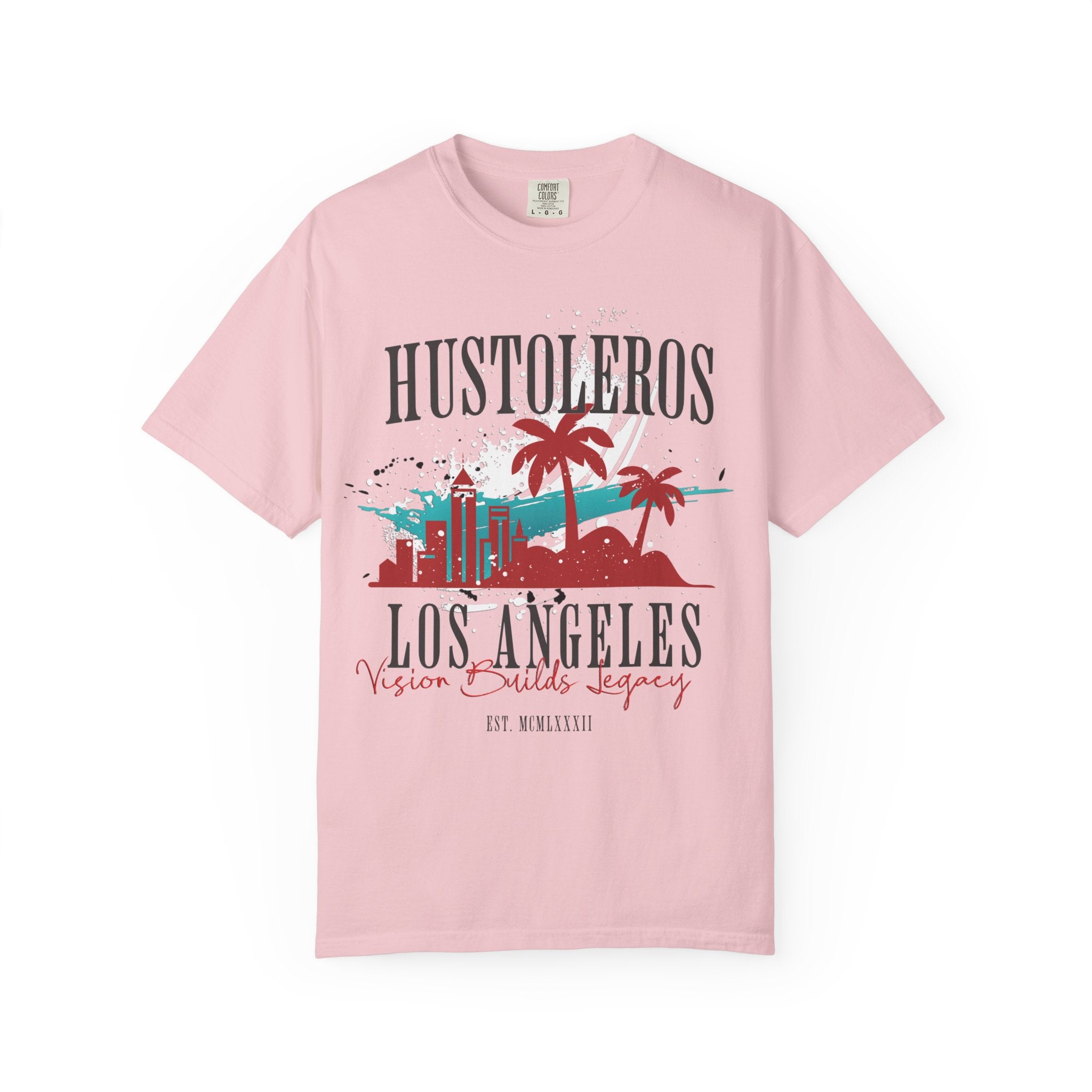 Hustoleros Los Angeles Vision Builds Legacy Tee