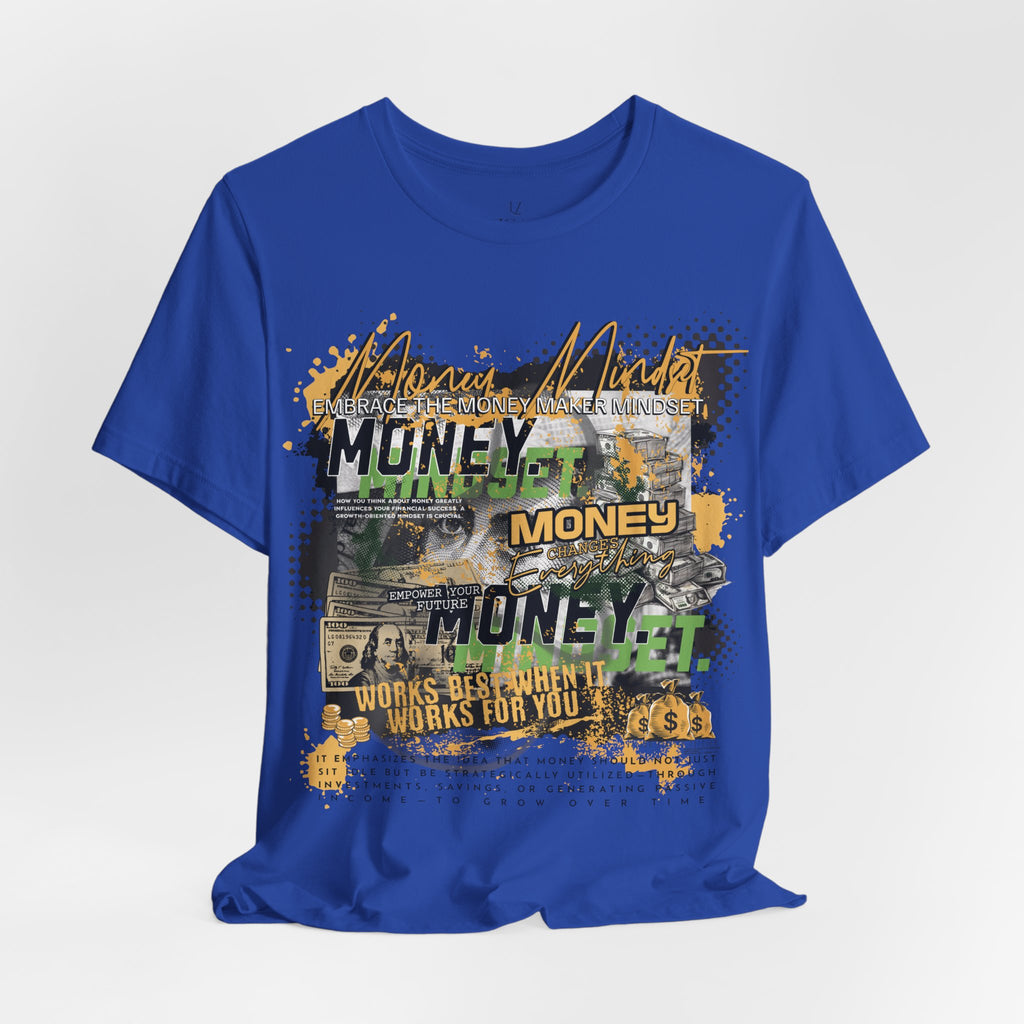 MONEY MINDSET TEE; LIMITED EDITION: FROM THE STRUGGLE TO THE STREETS