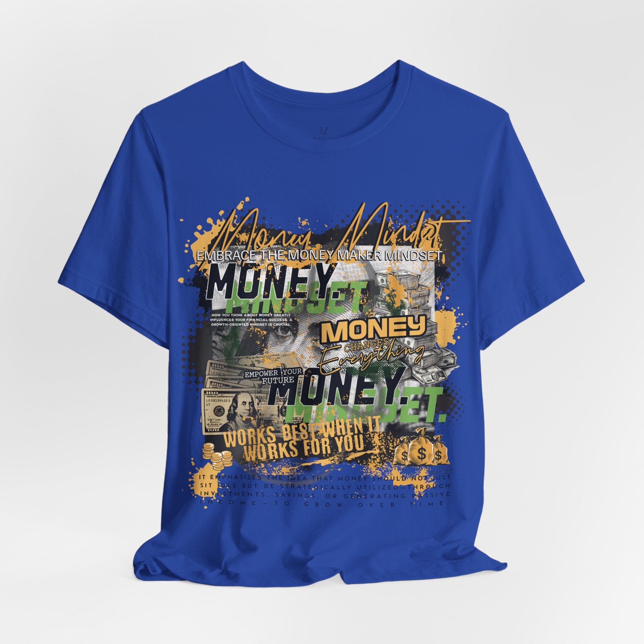 MONEY MINDSET TEE; LIMITED EDITION: FROM THE STRUGGLE TO THE STREETS