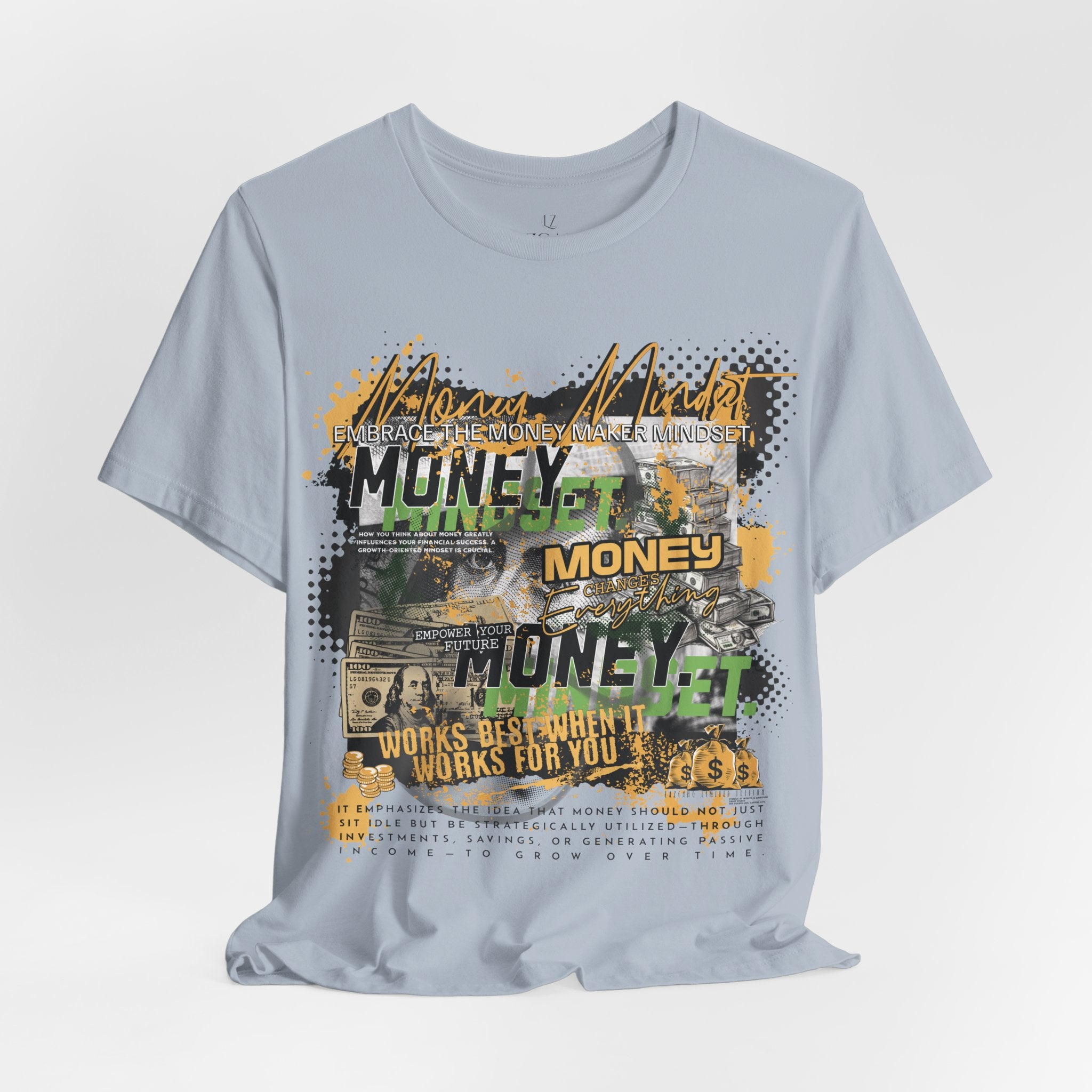 MONEY MINDSET TEE; LIMITED EDITION: FROM THE STRUGGLE TO THE STREETS